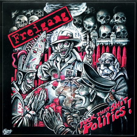 Freigang – Fuck That Shit Politics! |2018    Panza-Platte – PP 013 -Lim. Edition, Numbered-Nr.165 of 500-Translucent