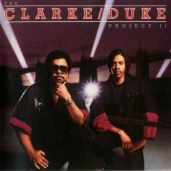 Clarke Stanley / George Duke  ‎– The Clarke / Duke Project II|1983   	Epic	FE 38934