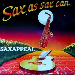 Sax As Sax Can – Saxappeal...