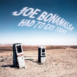 Joe Bonamassa – Had To Cry...
