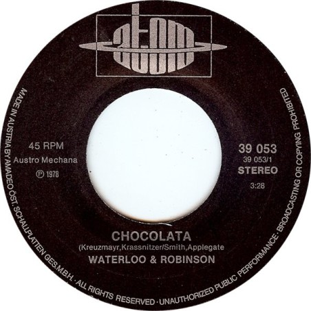 Waterloo & Robinson – Chocolata|1978     ATOM – 39 053-Single