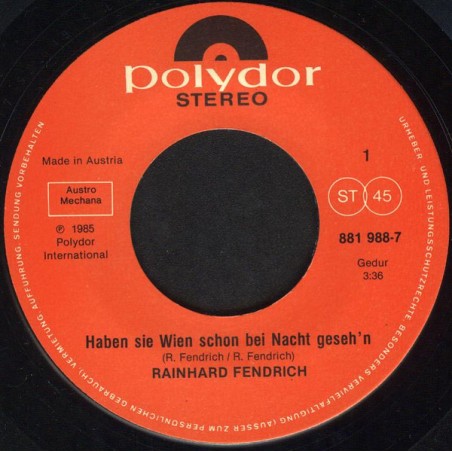 Fendrich Rainhard ‎– Haben Sie Wien Schon Bei Nacht Geseh'n|1985     Polydor ‎– 881 988-7-Single