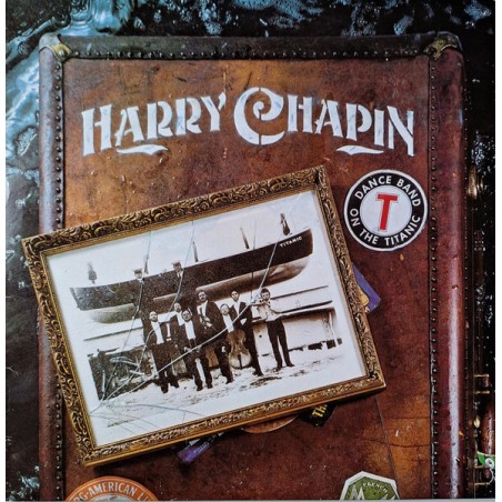 Harry Chapin – Dance Band On The Titanic |1977 	Elektra – ELK 62021