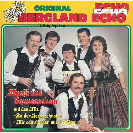 Original Bergland Echo-Sepp Fast – Musik Und Sonnenschein|1986 	Ariola – 207 643