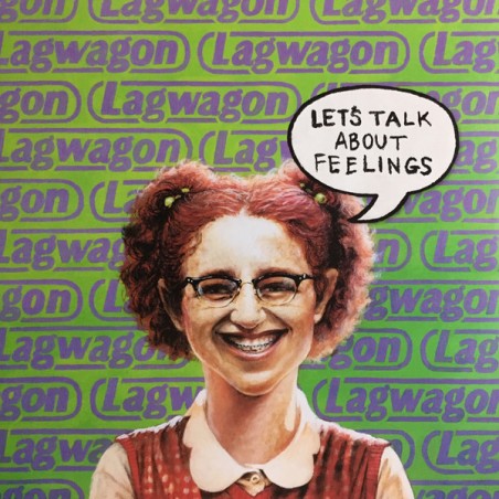 Lagwagon – Let's Talk About Feelings |1998/2011 	Fat Wreck Chords – FAT785-1