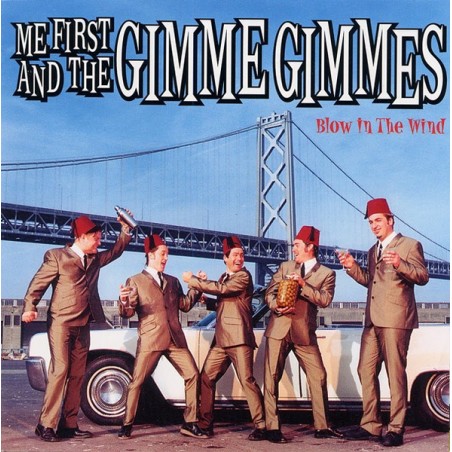 Me First And The Gimme Gimmes – Blow In The Wind |2001	Fat Wreck Chords – FAT620-1