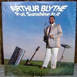Blythe ‎Arthur – Put Sunshine In It|1985   CBS 26098