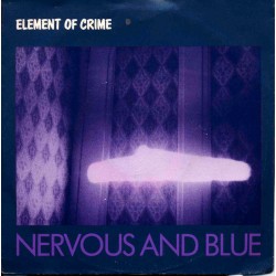 Element Of Crime – Nervous...