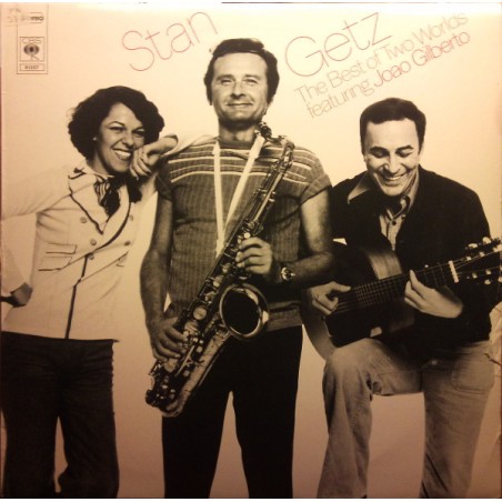 Stan Getz feat. Joao Gilberto  – The Best Of Two Worlds|1976 	CBS – 81207