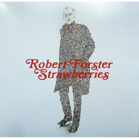 Robert Forster – Strawberries |2025	Tapete Records – TR584-LP