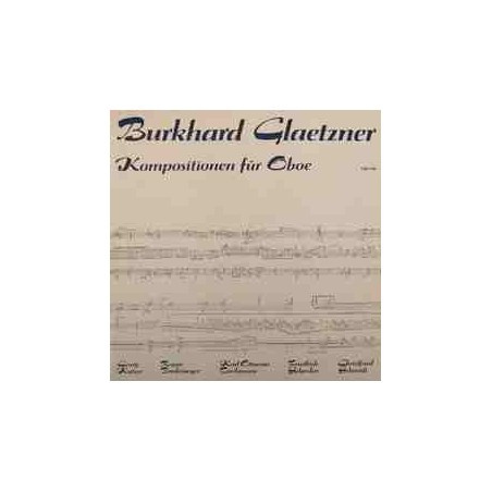 Burkhard Glaetzner – Kompositionen Für Oboe|1987     FMP 1130