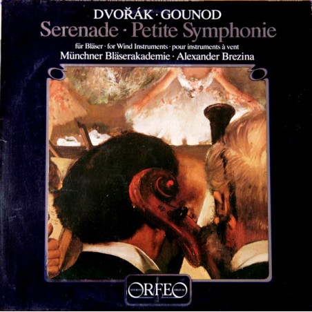Dvořák/Gounod-Serenade / Petite Symphonie-Münchner Bläserakademie  |1983      Orfeo –S 051831 A