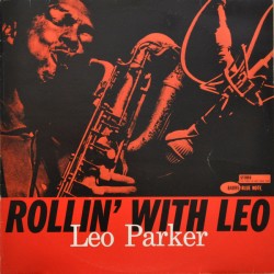 Leo Parker – Rollin' With...