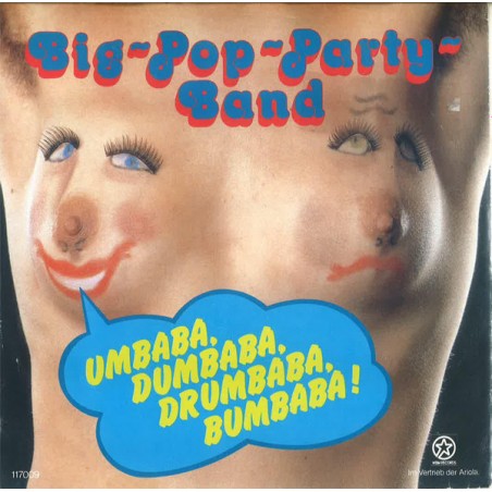 Big Pop Party Band – Umbaba, Dumbaba, Drumbaba, Bumbaba |1982     WBM-Records – WBM 11 7009-Single