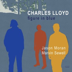 Charles Lloyd - Figure in...