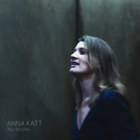 Anna Katt – Till En Vän |2017       Winterland Recordings – WLR09