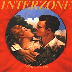 Interzone  – Aus Liebe...