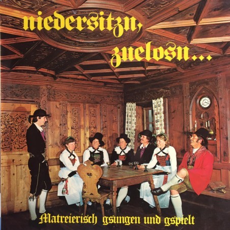 Various ‎– Niedersitzn, Zuelosn... - Matreierisch Gsungen Und Gspielt |AP   ‎– LP 12140