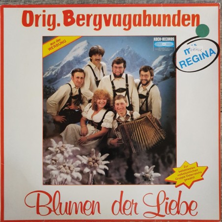 Orig. Bergvagabunden mit Regina  – Blumen Der Liebe|1984      Koch Records International ‎– D 121 004