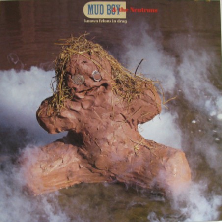 Mud Boy & The Neutrons – Known Felons In rag|1986     New Rose Records – ROSE 98