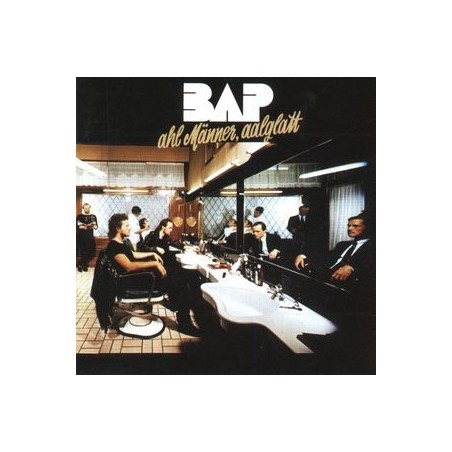 BAP ‎– Ahl Männer, Aalglatt|1986    EMI 1C 066 14 7134 1