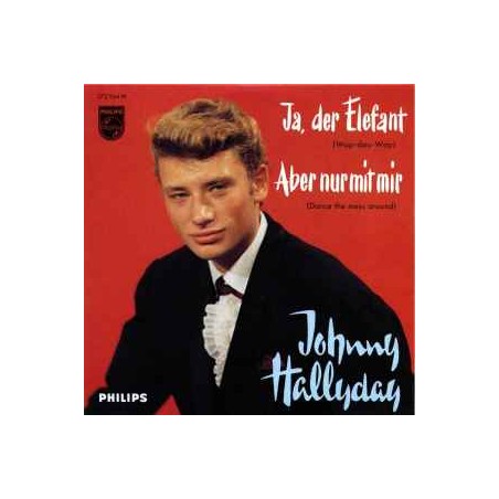 Johnny Hallyday ‎– Ja, Der Elefant (Wap-dou-Wap)|1962    Philips ‎– 372 964 BF -Single