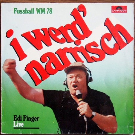 Edi Finger – Live Fussball WM 78 |1978 	Polydor – 38 216 -Club Edition