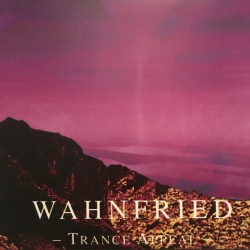 Wahnfried – Trance...