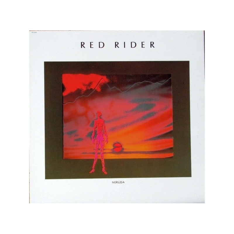 Red Rider ‎– Neruda|1983   Capitol Records ‎– 1C 038-15 7660 1