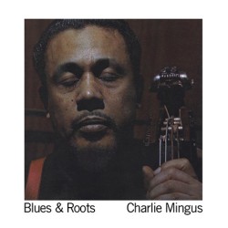 Charlie Mingus  – Blues &...