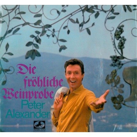 Peter Alexander – Die Fröhliche Weinprobe|1969       Marcato – 79 259