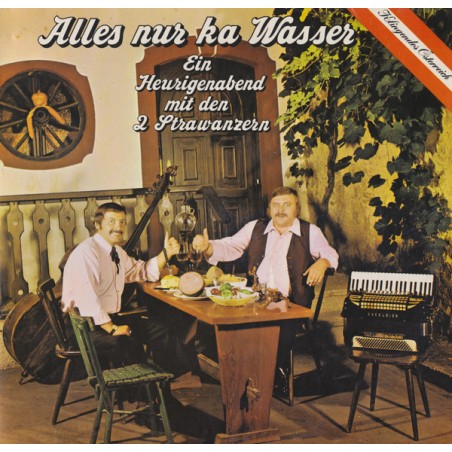 Die 2 Strawanzer – Alles Nur Ka Wasser - Ein Heurigenabend|1973      Amadeo – AVRS 13 152 St