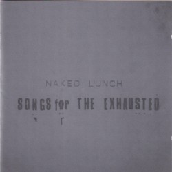 Naked Lunch – Songs For The...