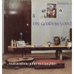 Mahavishnu John McLaughlin  ‎– My Goal's Beyond|1971    Douglas ‎– DGL 69014