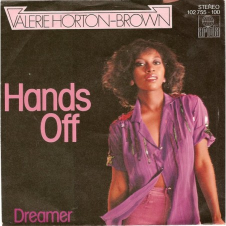 Valerie Horton-Brown – Hands Off|1981      Ariola – 102 755-Single