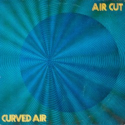 Curved Air – Air Cut|1973...