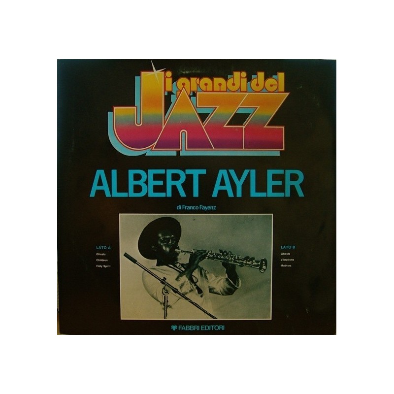 Ayler Albert ‎– I Grandi Del Jazz|1979    Fabbri Editori ‎– GdJ 12