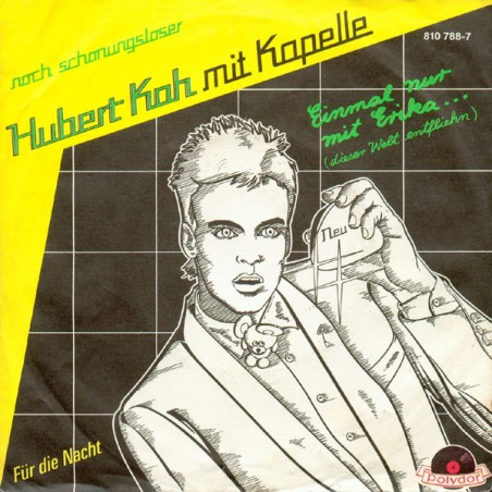 Hubert Kah Mit Kapelle  – Einmal Nur Mit Erika... |1983       Polydor – 810 788-7 -Single