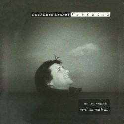 Burkhard Brozat – Kopf...