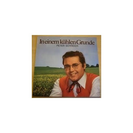 Schreier ‎Peter – In Einem Kühlen Grunde|1974   Deutsche Grammophon ‎– 63 722