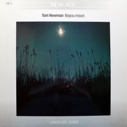 Tom Newman  – Bayou Moon...
