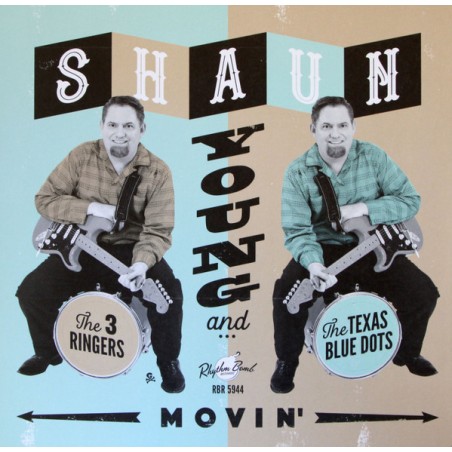 Shaun Young And The 3 Ringers, The Texas Blue Dots – Movin'|2019      Rhythm Bomb Records – RBR 5944