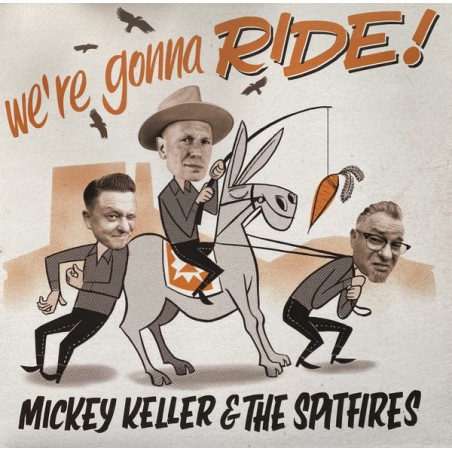 Mickey Keller & The Spitfires – We're Gonna Ride |2024     Tessy Records – TESSY LP 2022