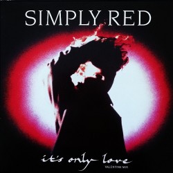 Simply Red – It's Only Love...