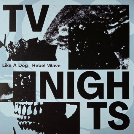 TV Nights – Like A Dog / Rebel Wave |2026  	Not On Label (TV Nights Self-released) – none