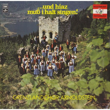 Grenzlandchor Arnoldstein – ...Und Hiaz Muß I Halt Singen! |Columbia – 2E 052-33158