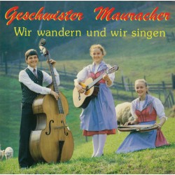 Geschwister Mauracher – Wir...