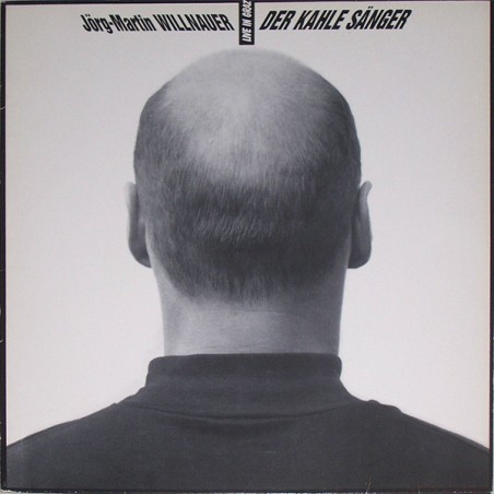 Jörg-Martin Willnauer – Der Kahle Sänger |1988       Extraplatte – 88