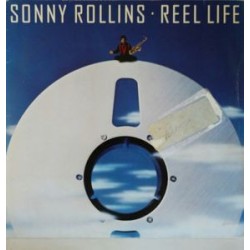 Sonny Rollins – Reel Life...