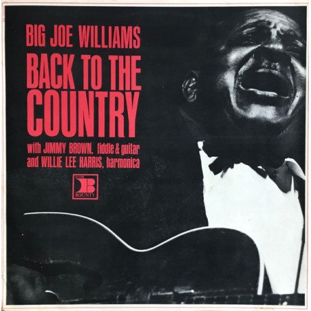 Big Joe Williams- Jimmy Brown-Willie Lee Harris – Back To The Country|1966      Bounty – BY 6018